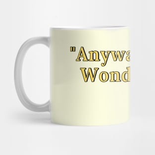 Anyway, here's Wonderwall Mug